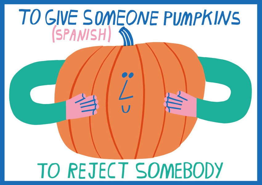 To give someone pumpkins